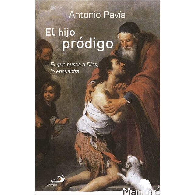 El hijo pródigo: El que busca a dios, lo encuentra.pdf