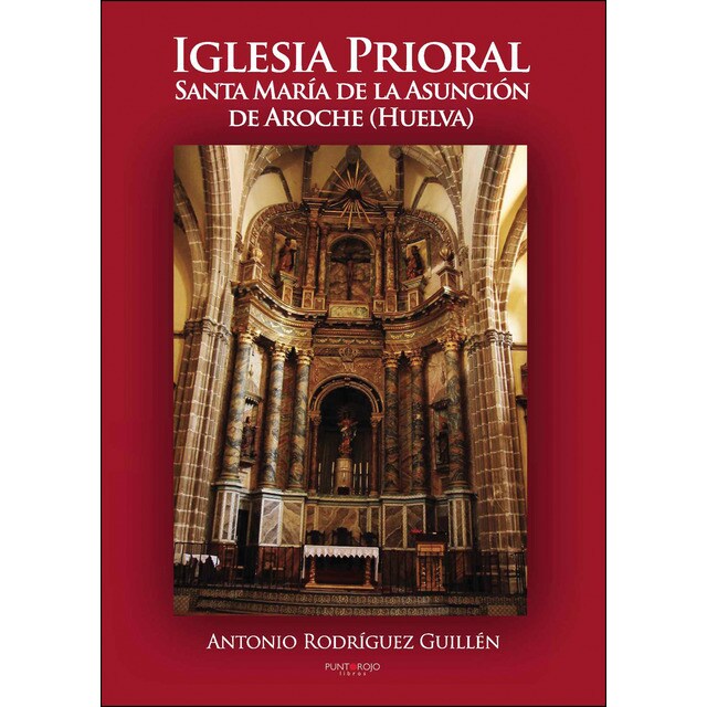 Iglesia prioral santa maría de la asunción aroche(huelva).pdf