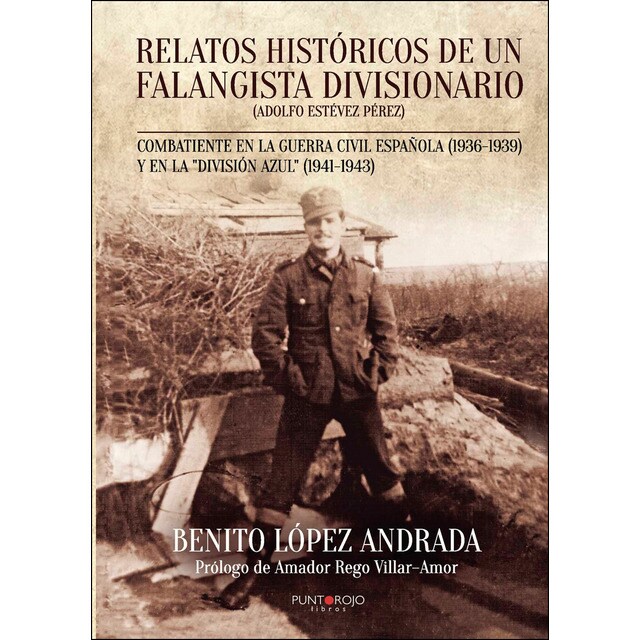 Relatos históricos de un falangista divisionario: Combatiente en la guerra civil española.pdf