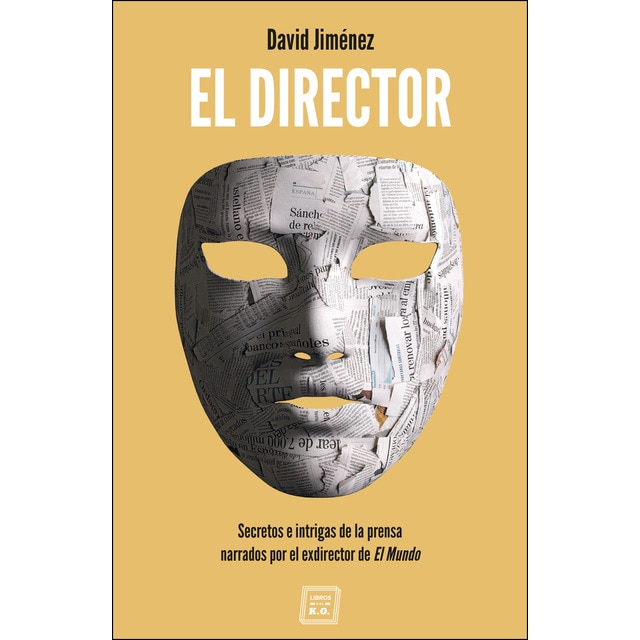 El director: Secretos e intrigas de la prensa narrados por el exdirector de el mundo.pdf