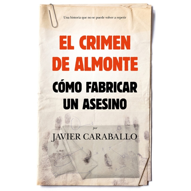 El crimen de almonte: Cómo fabricar a un asesino.pdf
