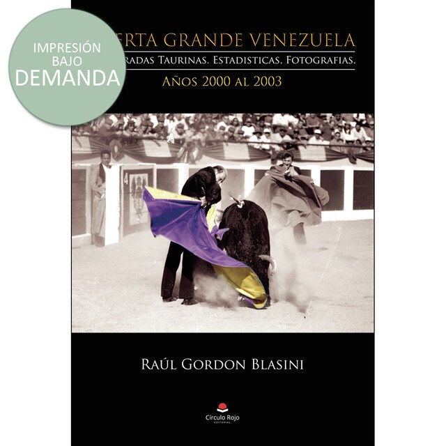 Puerta Grande Venezuela. Temporadas Taurinas. Estadísticas, Fotografías. Años 2000 al 2003.pdf