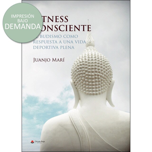 Fitness consciente. El budismo como respuesta a una vida deportiva plena.pdf