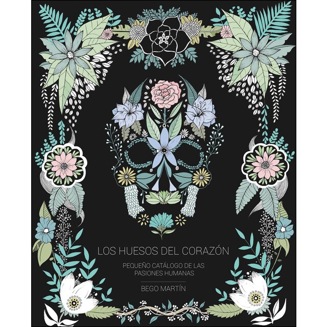 Los huesos del corazón: Pequeño catálogo de las pasiones humanas.pdf