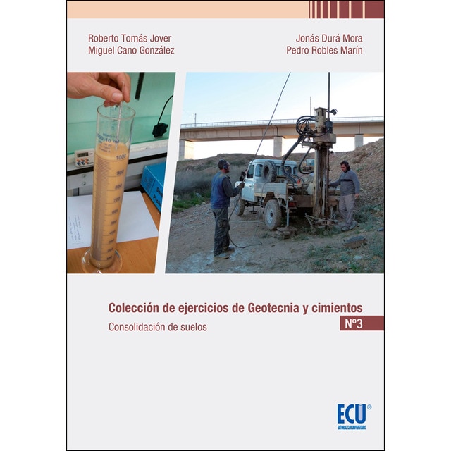 Colección de ejercicios de geotecnia y cimientos: Cuaderno n. º 3. Consolidación de suelos.pdf