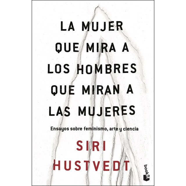 La mujer que mira a los hombres que miran a las mujeres: Ensayos sobre feminismo, arte y ciencia.pdf