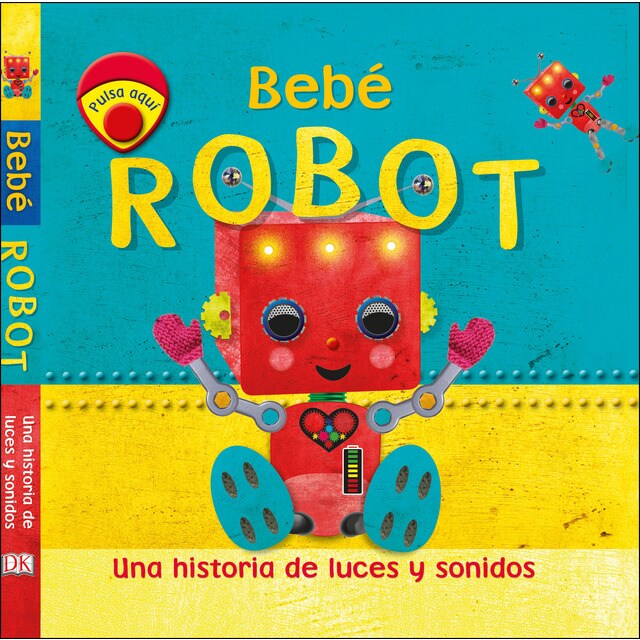 Bebé Robot: Una historia de luces y sonidos