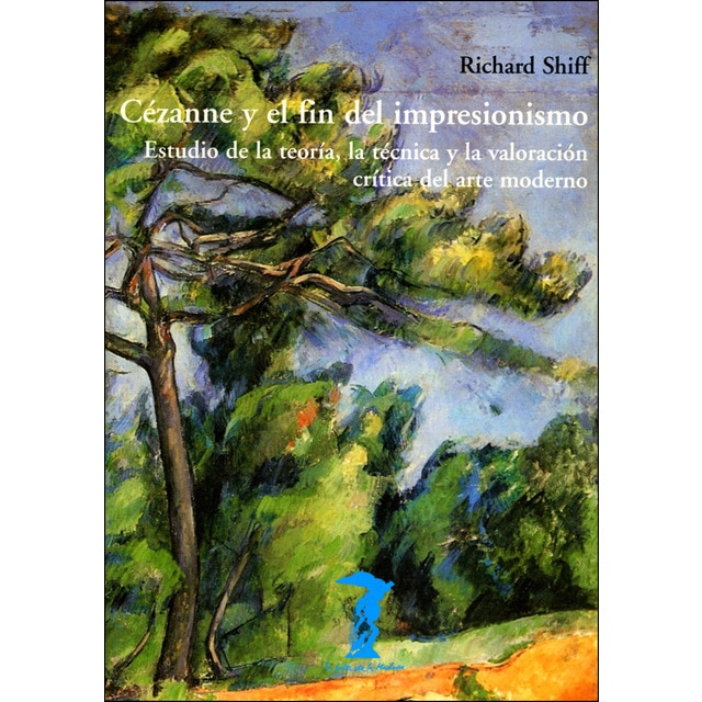 Cézanne y el fin del impresionismo: Estudio de la teoría, la técnica y la valoración crítica del arte moderno.pdf