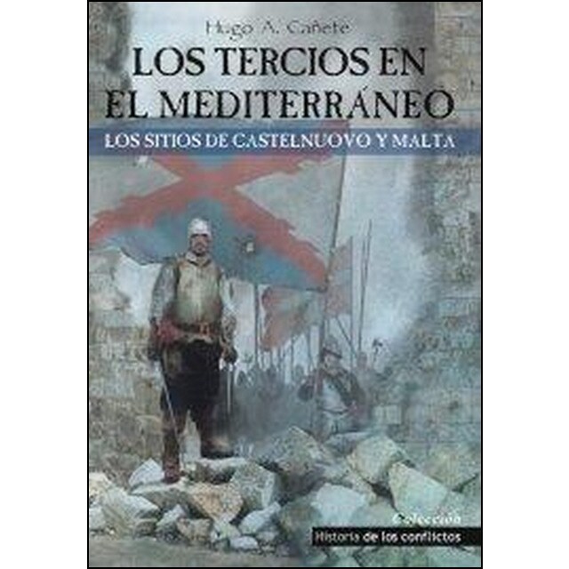 Los tercios en el mediterráneo: Los sitios de castelnuovo y malta.pdf
