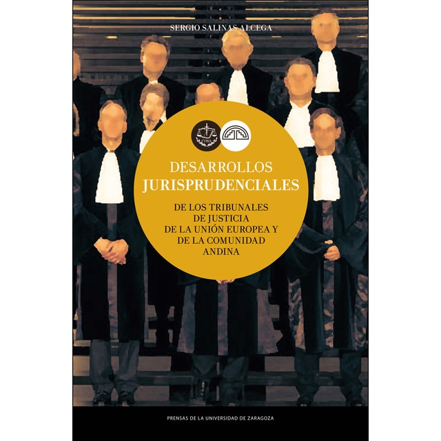 Desarrollos jurisprudenciales de los tribunales de justicia de la unión europea y de la comunidad andina