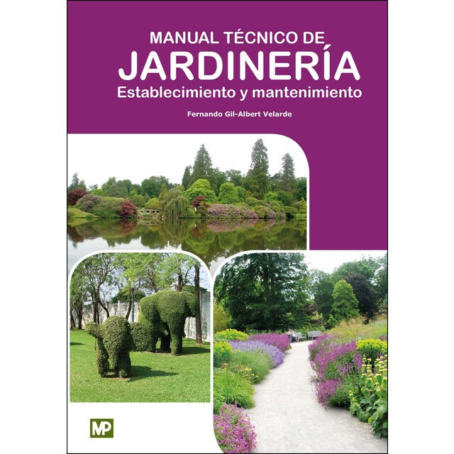 Manual técnico de jardinería. Establecimiento y mantenimiento (Tapa blanda)
