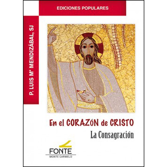 En el corazón de cristo: La consagración.pdf