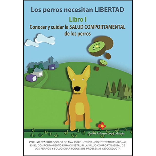 Los perros necesitan libertad i: conocer y cuidar la salud comportamental de los perros.pdf