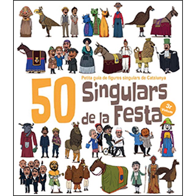 50 singulars de la festa. Volum 3: Petita guia de figures singulars de catalunya.pdf
