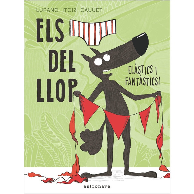 El calçotets del llopelàstics i fantàstics!.pdf