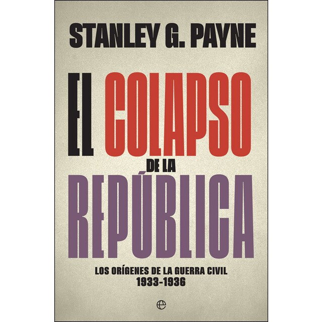 El colapso de la república: Los orígenes de la guerra civil 1933-1936.pdf