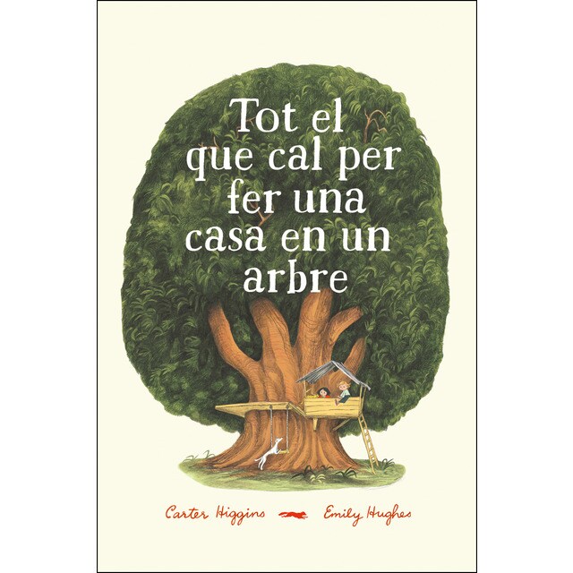 Tot el que cal per fer una casa en un arbre (Tapa dura)
