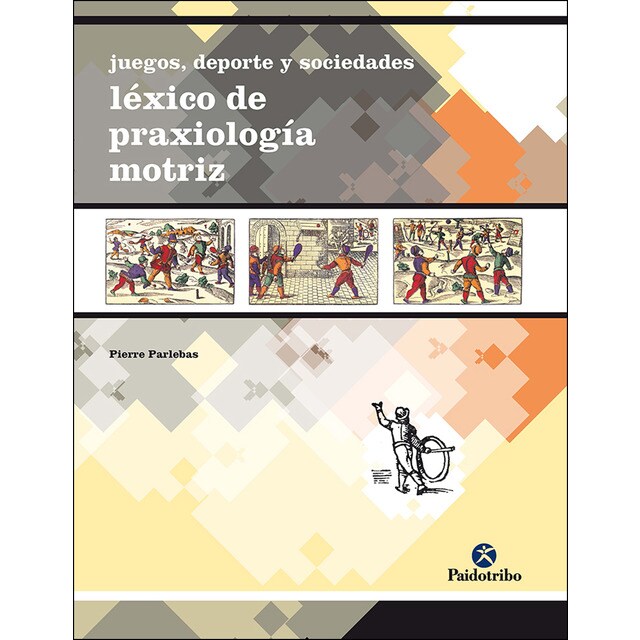 Juegos, deporte y sociedades. Léxico de praxeología motriz.pdf