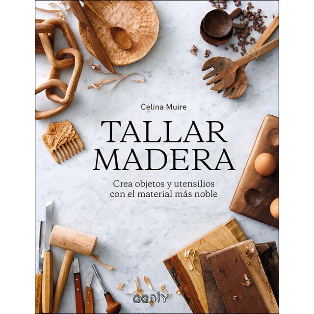 Tallar madera: Crea objetos y utensilios con el material más noble.pdf