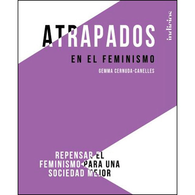 Atrapados en el feminismo: Repensar el feminismo para una sociedad mejor.pdf