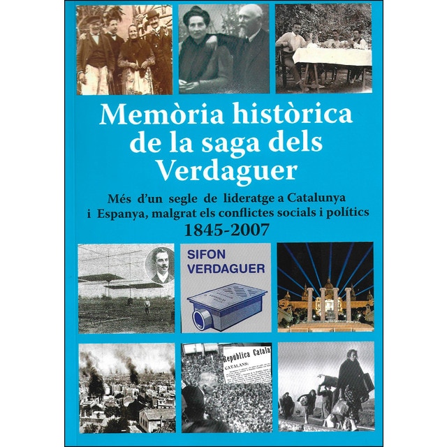 Memòria històrica de la saga dels verdaguer: Més dun segle de lideratge a catalunya i espanya, malgrat els conflictes socials i polítics 1845-2007.pdf
