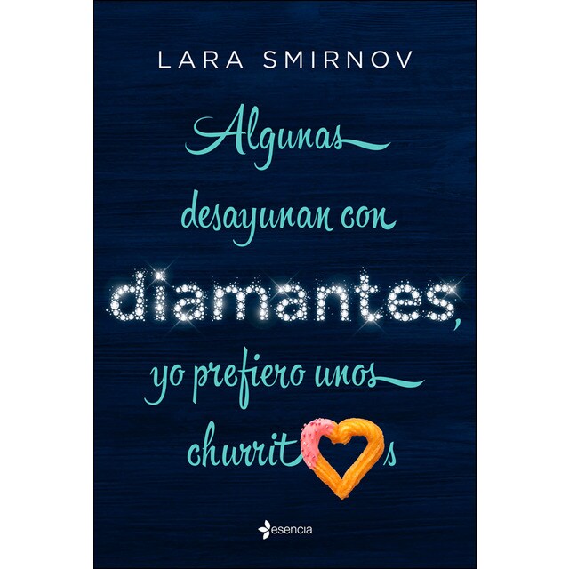 Algunas desayunan con diamantes, yo prefiero unos churritos.pdf