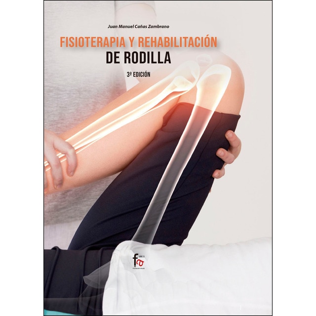 Fisioterapia y rehabilitación de rodilla 3ª edición (Tapa blanda)