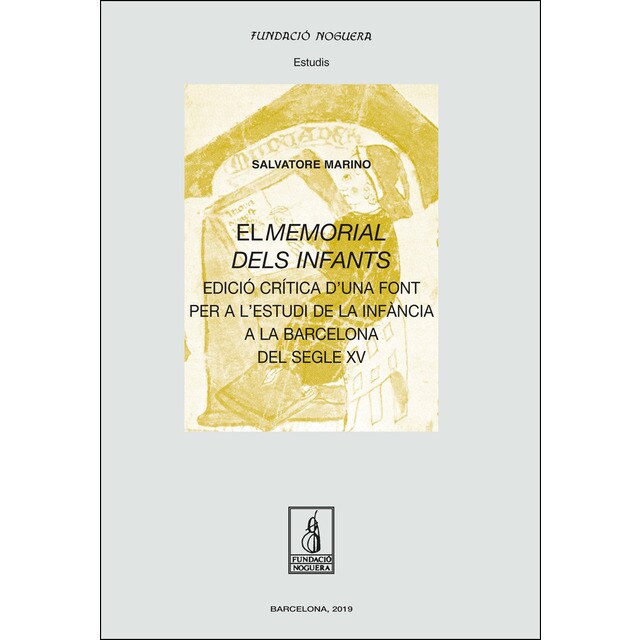 El memorial dels infants: Edició crítica duna font per a lestudi de la infància a la barcelona del segle xv.pdf