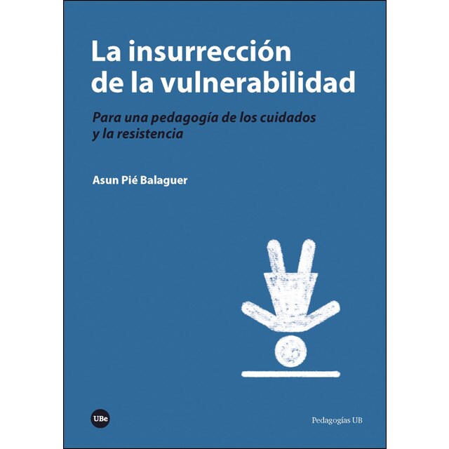 La insurrección de la vulnerabilidad: Para una pedagogía de los cuidados y la resistencia.pdf