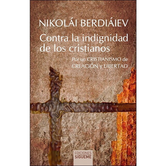 Contra la indignidad de los cristianos: Por un cristianismo de creación y libertad..pdf
