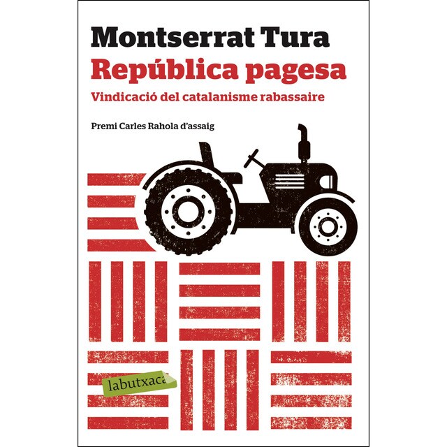 República pagesa: Vindicació del catalanisme rabassaire. Premi carles rahola dassaig 2017.pdf