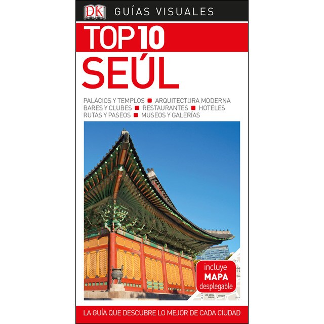 Guía visual top 10 seúl: La guía que descubre lo mejor de cada ciudad.pdf