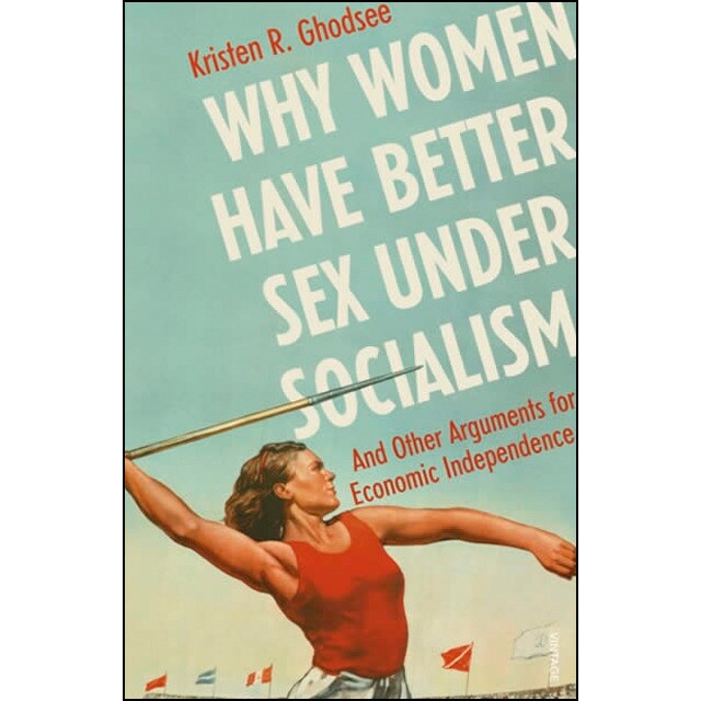 Why women have better sex under socialism
