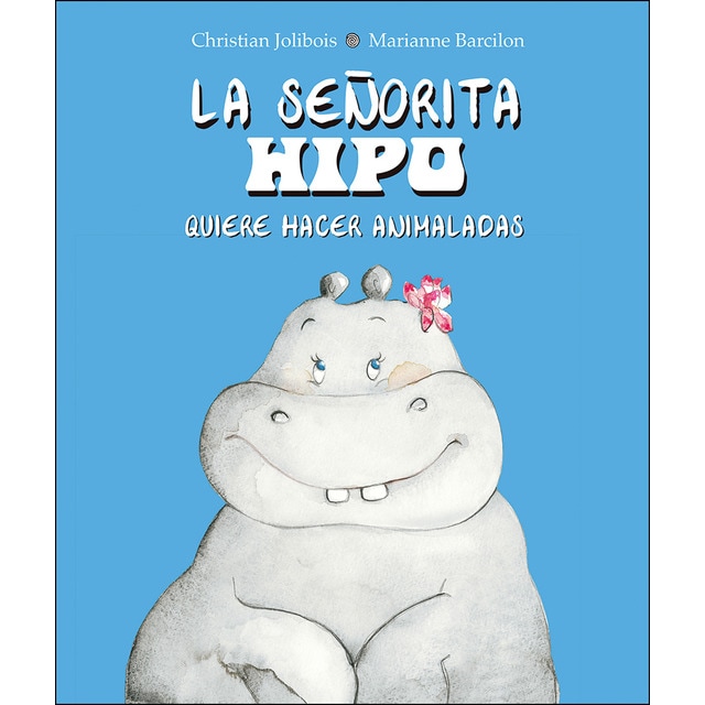La señorita hipo quiere hacer animaladas (Tapa dura)