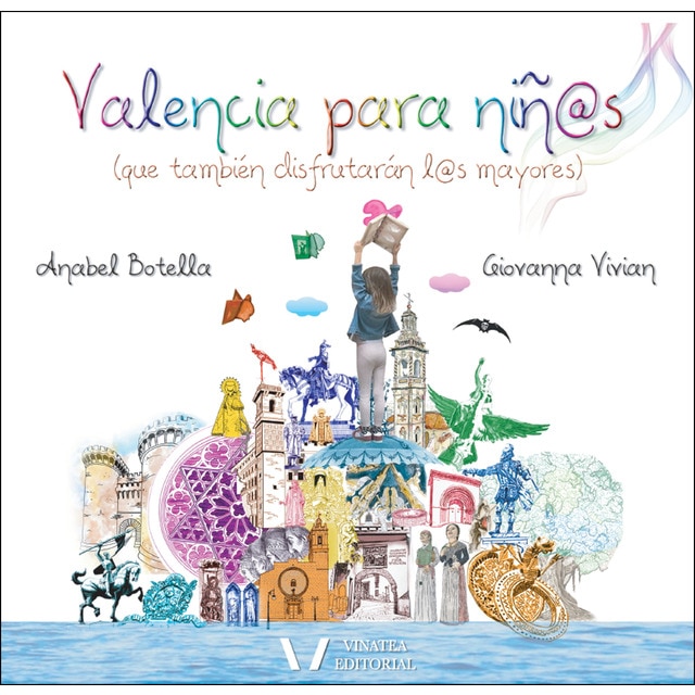Valencia para niñ@s: (que también disfrutarán los mayores) (Tapa blanda)