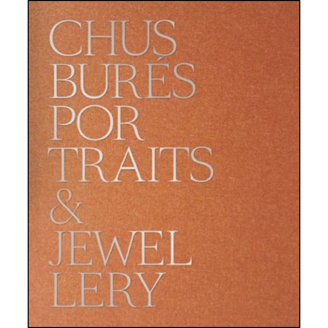 Chus burés portraits & jewellery (Tapa dura)