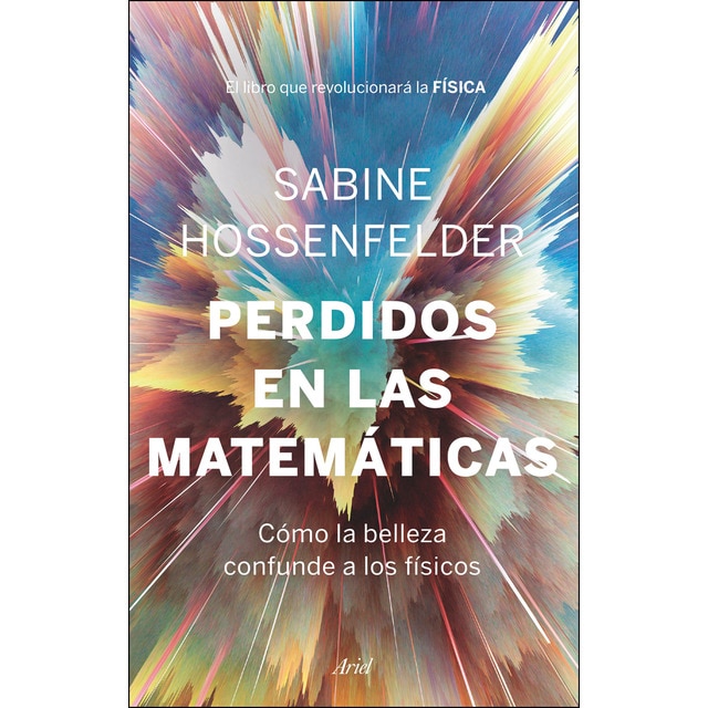 Perdidos en las matemáticas: Cómo la belleza confunde a los físicos.pdf