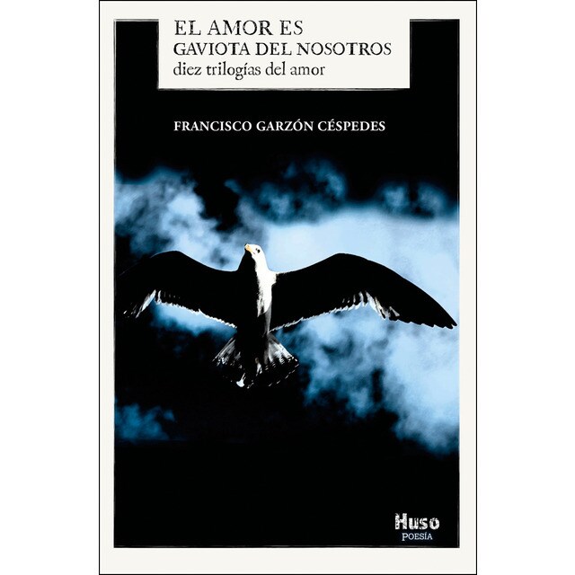 El amor es gaviota del nosotros: Diez trilogías del amor.pdf