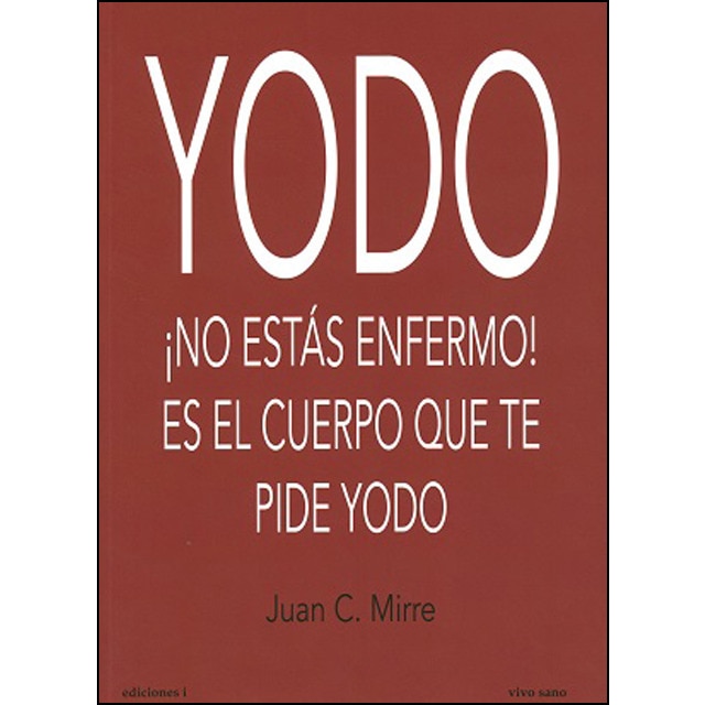 Yodo ¡No estás enfermo! Es el cuerpo que te pide yodo.pdf