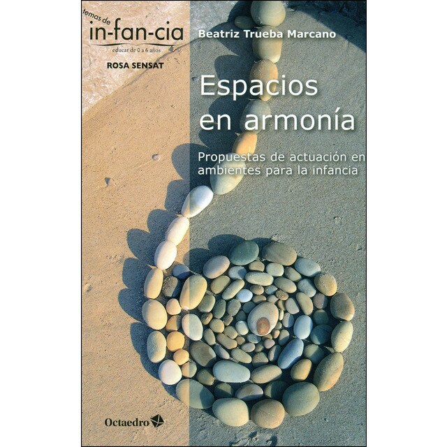 Espacios en armonía: Propuestas de actuación en ambientes para la infancia.pdf