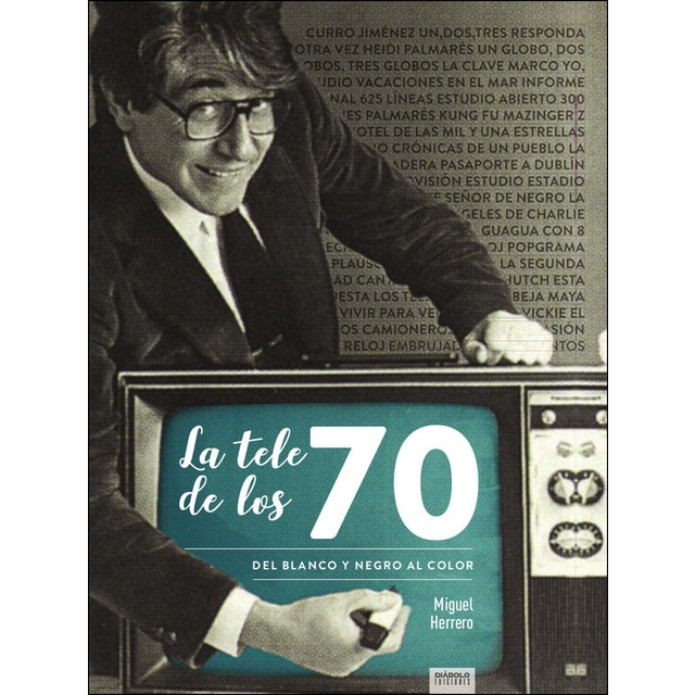 La tele de los 70: Del blanco y negro al color.pdf