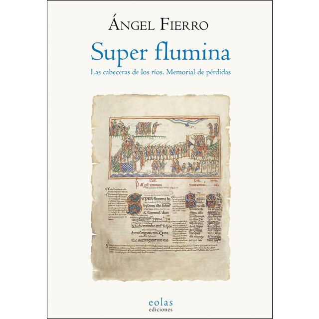 Super flumina: Las cabeceras de los rios. Memorial de pérdidas.pdf