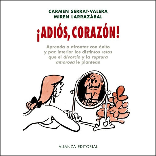 ¡adiós, corazón!: Aprenda a frontar con éxito y paz interior los distintos retos que el divorcio y la ruptura amorosa le plantean.pdf