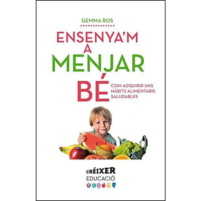 Ensenyam a menjar bé: Com adquirir uns hàbits saludables.pdf