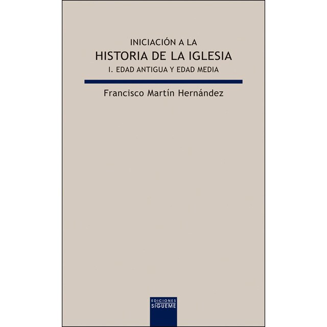 Iniciación a la historia de la iglesia i. Edad antigua y edad media.pdf