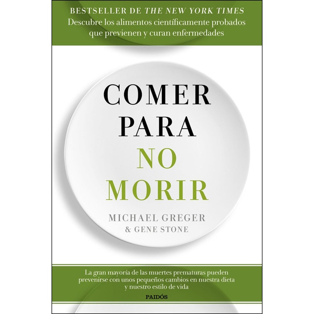 Comer para no morir: Descubre los alimentos científicamente probados que previenen y curan enfermedades.pdf