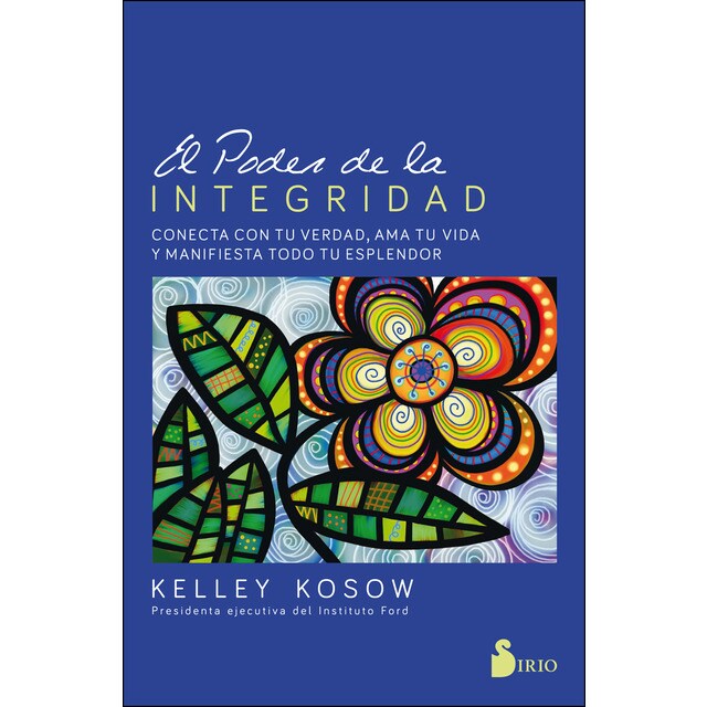 El poder de la integridad: Conecta con tu verdad, ama tu vida y manifiesta todo tu esplendor.pdf