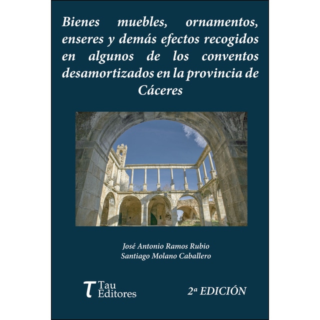 Bienes muebles, ornamentos, enseres y demás efectos recogidos en algunos conventos desamortizados en la provincia de Cáceres.pdf