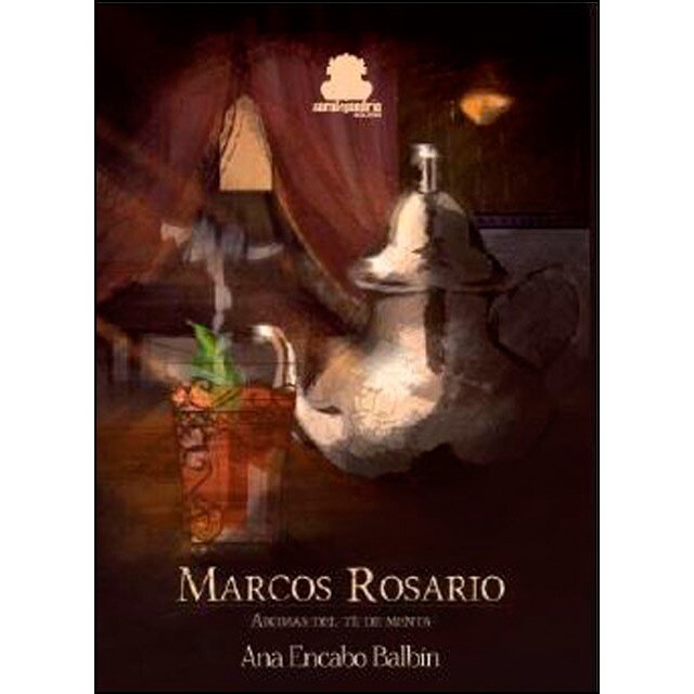 Marcos rosario: Aromas del té de menta (Tapa blanda)