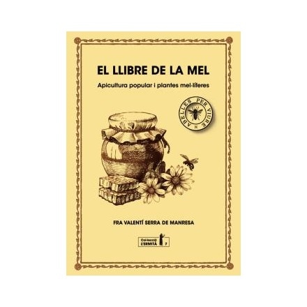 Imagem 0 de El llibre de la mel: Apiculturfa popular i plantes mel·líferes (Capa mole com abas)